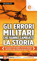 Gli errori militari che hanno cambiato la storia by Hans-Dieter Otto