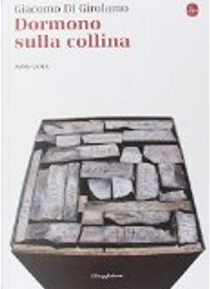 Dormono sulla collina by Giacomo Di Girolamo