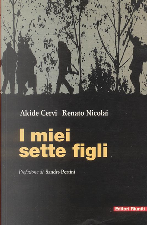 I miei sette figli by Alcide Cervi, Renato Nicolai