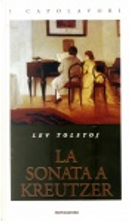 La sonata a Kreutzer by Lev Tolstoj