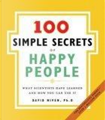 100 Simple Secrets of Happy People by David Niven