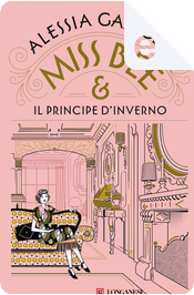 Miss Bee e il principe d'inverno by Alessia Gazzola