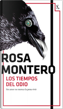 Los tiempos del odio by Rosa Montero