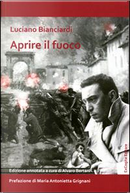 Aprire il fuoco. Ediz. annotata by Luciano Bianciardi