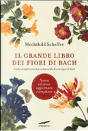Il grande libro dei fiori di Bach by Mechthild Scheffer
