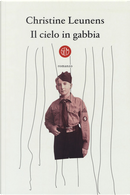 Il cielo in gabbia by Christine Leunens