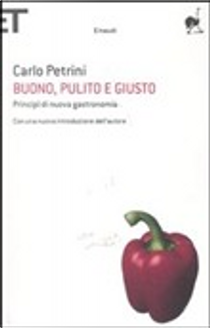 Buono, pulito e giusto by Carlo Petrini