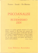 Psicoanalisi e buddhismo zen by Erich Fromm, Richard De Martino, Taitaro Suzuki Daisetz