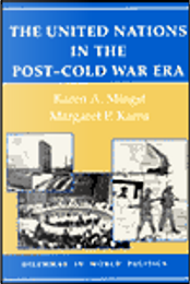 The United Nations in the Post-Cold War Era by Karen A. Mingst, Margaret P. Karns The United Nations in the Post-Cold War Era by Karen A. Mingst, Margaret P. Karns