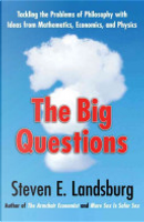 The Big Questions by Steven E. Landsburg