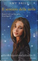 Il sentiero delle stelle by Amy Brill