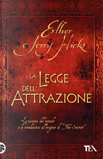 La legge dell'attrazione by Esther Hicks, Jerry Hicks