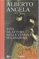 Vita da attore nella Venezia di Casanova by Alberto Angela