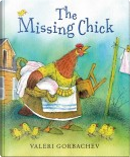 The Missing Chick by Valeri Gorbachev