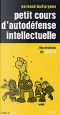 Petit cours d'autodéfense intellectuelle by Normand Baillargeon