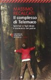 Il complesso di Telemaco by Massimo Recalcati