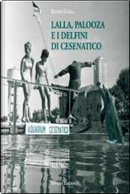 Lalla, Palooza e i delfini di Cesenatico by Davide Gnola