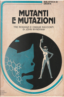 Mutanti e mutazioni by John Wyndham