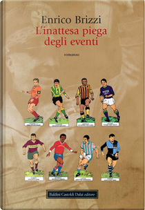 L'inattesa piega degli eventi by Enrico Brizzi