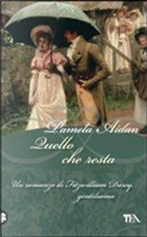 Quello che resta by Pamela Aidan