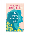 Il nous restera ça by Virginie Grimaldi