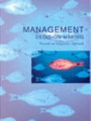 Management Decision Making by David Currie, John Flynn, Mark Teale, Vince Dispenza