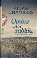 Ombre sulla sabbia by Aidan Chambers