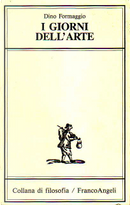 I giorni dell'arte by Dino Formaggio