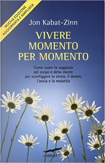 Vivere momento per momento by Jon Kabat-Zinn