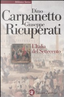 L'Italia del Settecento: crisi, trasformazioni, lumi by Dino Carpanetto, Giuseppe Ricuperati