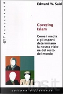 Covering Islam by Edward W. Said