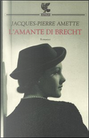 L' amante di Brecht by Amette Jacques­Pierre