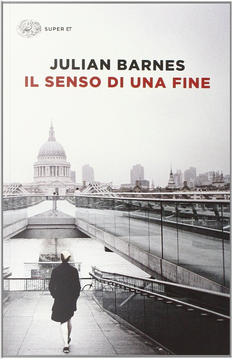 Il senso di una fine by Julian Barnes, Einaudi, Paperback - Anobii