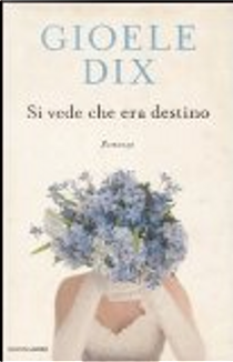 Si vede che era destino by Gioele Dix