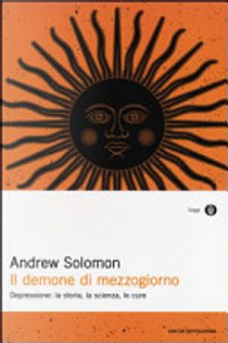 Il demone di mezzogiorno by Andrew Solomon