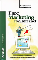 Fare marketing con Internet by David Greenwald, Gianluca Dettori