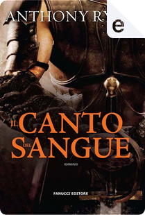 Il canto del sangue by Anthony Ryan