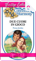Due cuori in gioco by Penny Jordan