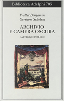Archivio e camera oscura by Gershom Scholem, Walter Benjamin