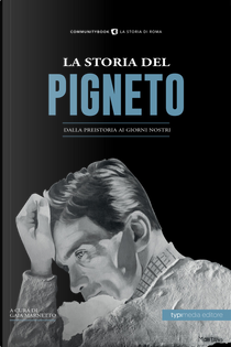 La storia del Pigneto