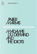 Madame du Deffand and the Idiots by Javier Marías