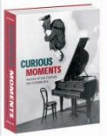 Curious Moments: Archive of the Century by Hendrik Neubauer