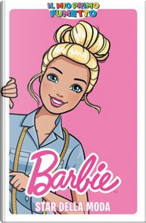 Barbie star della moda. Il mio primo fumetto by Alitha Martinez, Sarah Kuhn