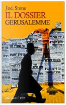 Il dossier Gerusalemme by Joel Stone