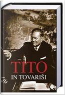 Tito in tovariši by Joze Pirjevec