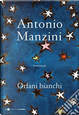 Orfani bianchi by Antonio Manzini