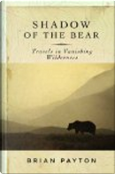Shadow of the bear by Brian Payton