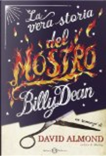 La vera storia del mostro Billy Dean by David Almond