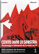 Cento anni di sinistra: personaggi e interpreti da Livorno al PD - Vol. 1 by Anna Foa, Giovanni De Luna, Luciano Canfora, Marco Revelli, Paolo Franchi