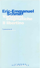 Variazioni enigmatiche ; ­Il libertino by Eric-Emmanuel Schmitt